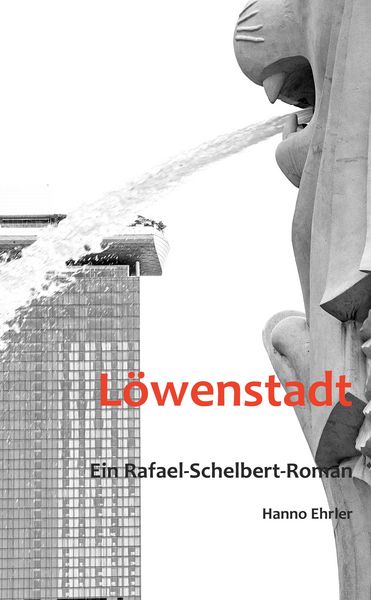 Löwenstadt, Taschenbuch von Hanno Ehrler, Tredition, 9783384702012