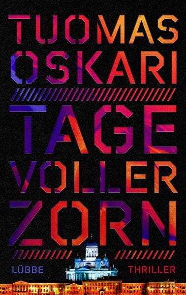 Tage voller Zorn, Gebundene Ausgabe von Tuomas Oskari, Lübbe, 9783785728239