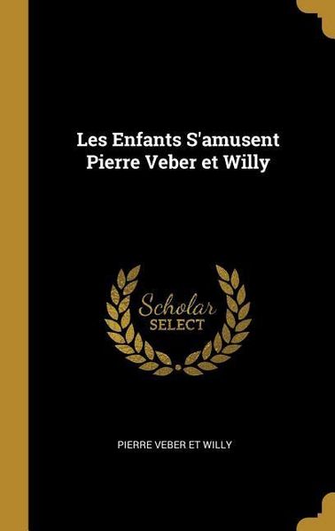 Produktbild: Les Enfants S'amusent Pierre Veber et Willy