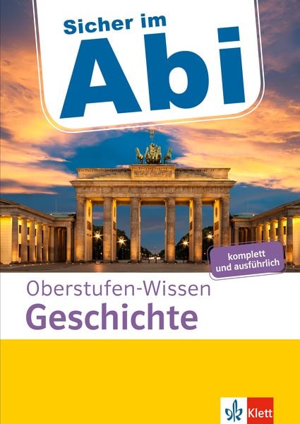 Sicher im Abi Oberstufen-Wissen Geschichte, Taschenbuch von , Klett Lerntraining bei PONS Langenscheidt GmbH, 978-3-12-949671-8