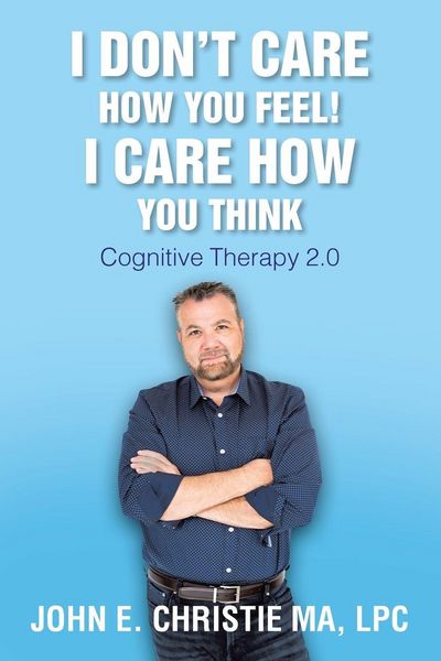 Produktbild: I Don't Care How You Feel! I Care How You Think