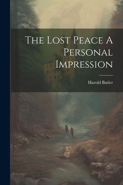 Produktbild: The Lost Peace A Personal Impression