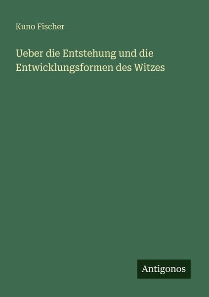 Produktbild: Ueber die Entstehung und die Entwicklungsformen des Witzes