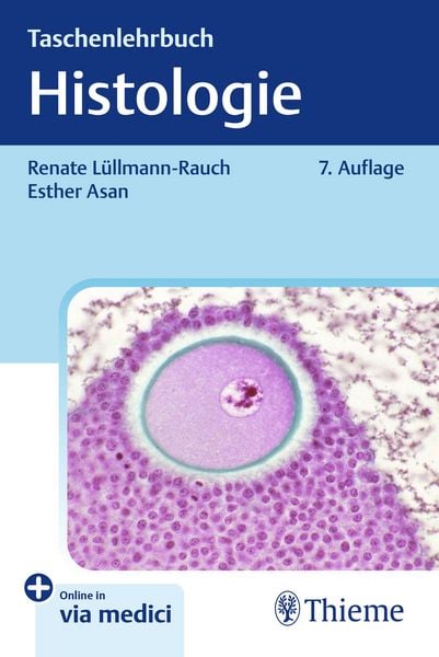 Taschenlehrbuch Histologie, Set von Renate Lüllmann-Rauch,Esther Asan, Thieme, 978-3-13-244600-7