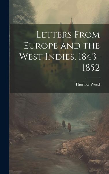 Produktbild: Letters From Europe and the West Indies, 1843-1852