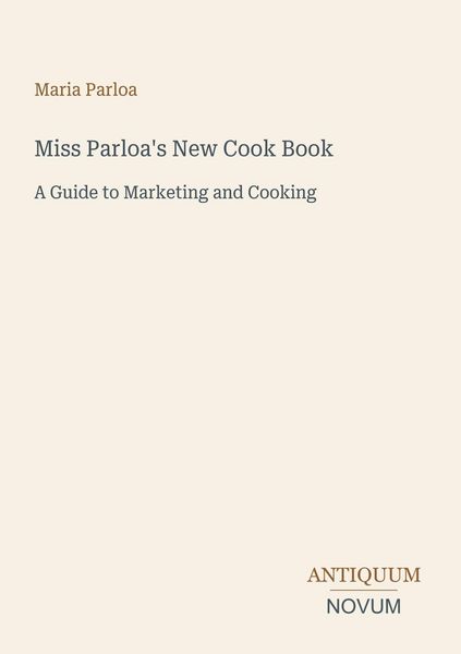 Produktbild: Miss Parloa's New Cook Book