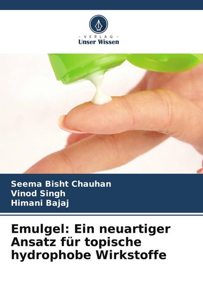 Produktbild: Emulgel: Ein neuartiger Ansatz f&uuml;r topische hydrophobe Wirkstoffe
