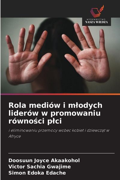 Produktbild: Rola medi&oacute;w i m&iquest;odych lider&oacute;w w promowaniu r&oacute;wno&iquest;ci p&iquest;ci