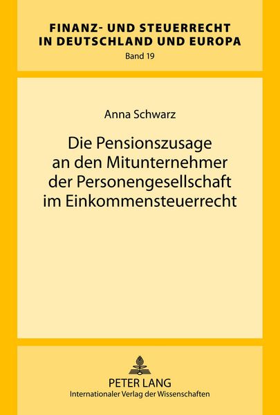 Produktbild: Die Pensionszusage an den Mitunternehmer der Personengesellschaft im Einkommensteuerrecht