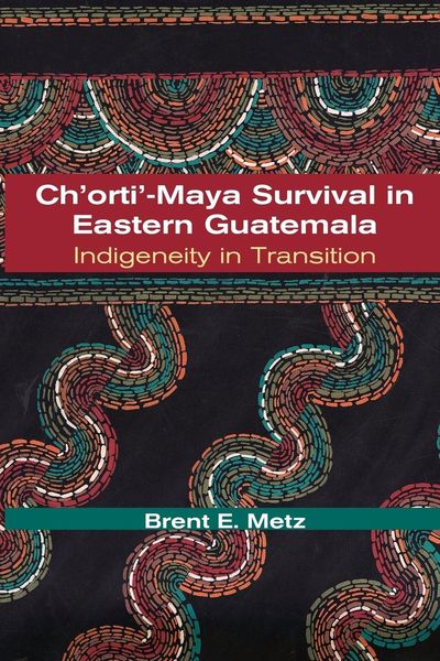 Produktbild: Ch'orti'-Maya Survival in Eastern Guatemala