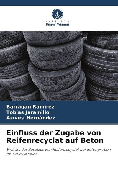 Produktbild: Einfluss der Zugabe von Reifenrecyclat auf Beton
