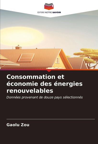 Produktbild: Consommation et &eacute;conomie des &eacute;nergies renouvelables