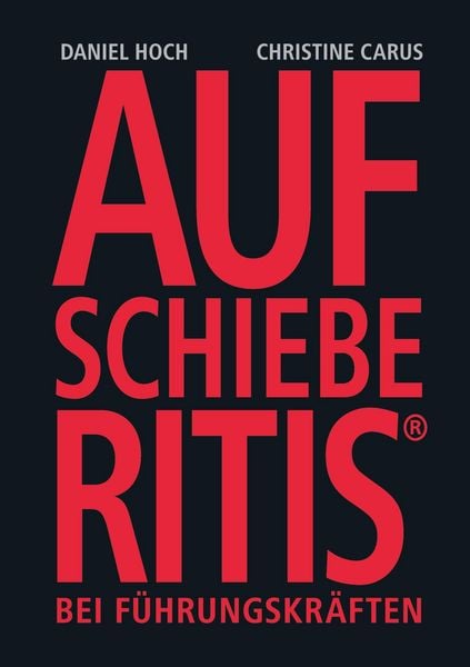 Produktbild: AUFSCHIEBERITIS&reg; bei F&uuml;hrungskr&auml;ften