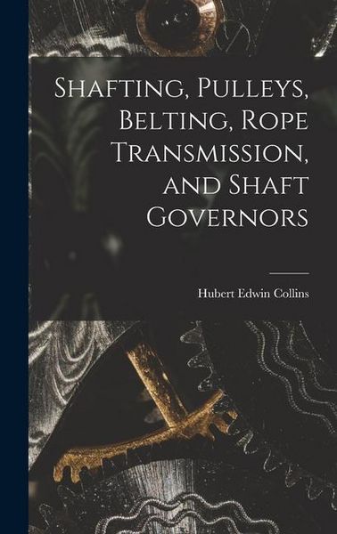 Produktbild: Shafting, Pulleys, Belting, Rope Transmission, and Shaft Governors