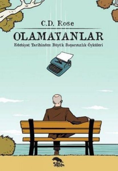 Produktbild: Olamayanlar - Edebiyat Tarihinden B&uuml;y&uuml;k Basarisizlik &Ouml;yk&uuml;leri