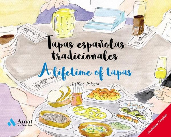Produktbild: Tapas espa&ntilde;olas tradicionales = A lifetime of tapas