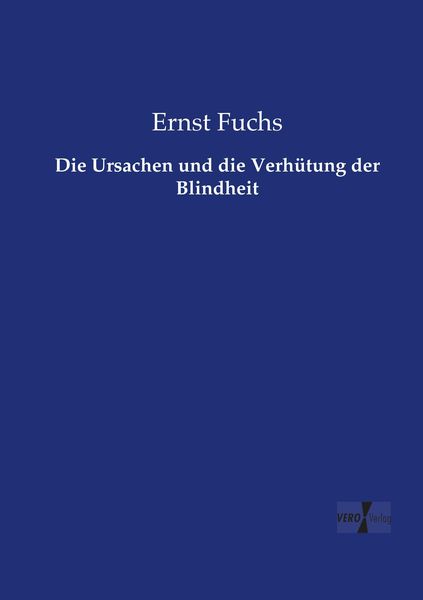 Produktbild: Die Ursachen und die Verh&uuml;tung der Blindheit