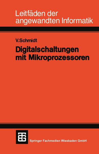 Digitalschaltungen mit Mikroprozessoren, Taschenbuch von Volker Schmidt , Dietbert Kollbach , Hans-Georg Metzler , Heiko Pangritz , Bernd Uhlmann,