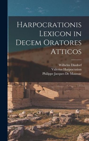 Produktbild: Harpocrationis Lexicon in Decem Oratores Atticos