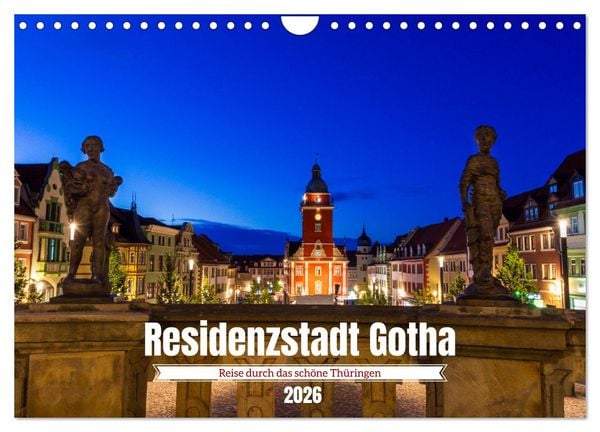 Produktbild: Residenzstadt Gotha - Reise durch das sch&ouml;ne Th&uuml;ringen (Wandkalender 2026 DIN A4 quer), CALVENDO Monatskalender