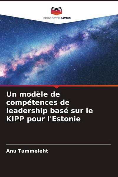 Produktbild: Un mod&egrave;le de comp&eacute;tences de leadership bas&eacute; sur le KIPP pour l'Estonie