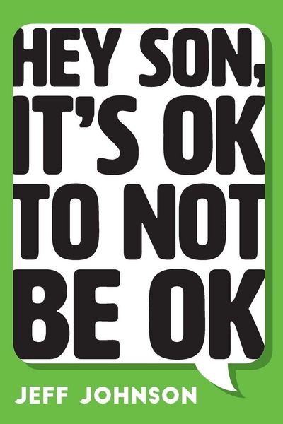Produktbild: Hey Son, It's Ok To Not Be Ok