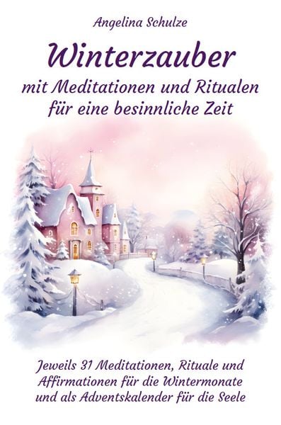 Produktbild: Winterzauber mit Meditationen und Ritualen f&uuml;r eine besinnliche Zeit