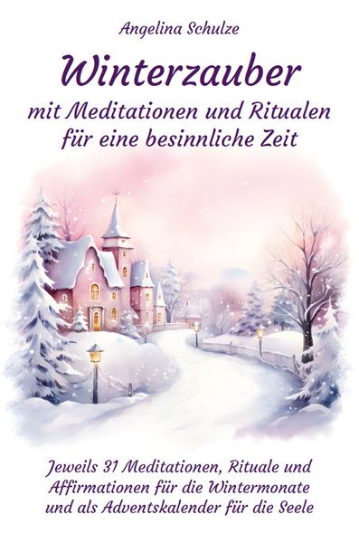 Produktbild: Winterzauber mit Meditationen und Ritualen f&uuml;r eine besinnliche Zeit
