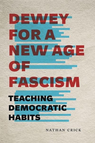 Produktbild: Dewey for a New Age of Fascism