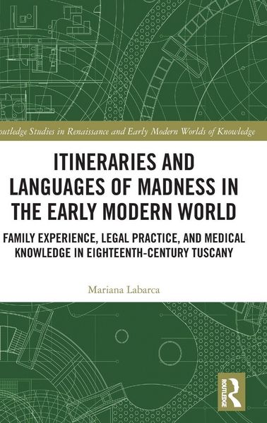 Produktbild: Itineraries and Languages of Madness in the Early Modern World