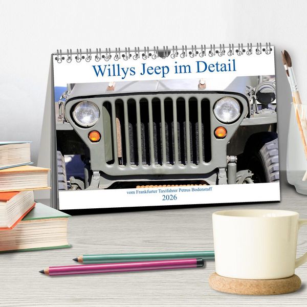 Produktbild: Willys Jeep im Detail vom Frankfurter Taxifahrer Petrus Bodenstaff (Tischkalender 2026 DIN A5 quer), CALVENDO Monatskalender