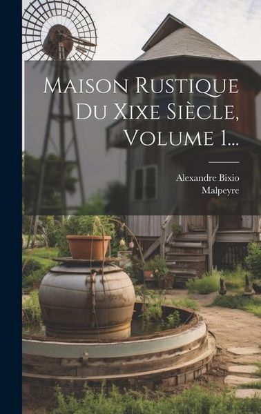 Produktbild: Maison Rustique Du Xixe Si&egrave;cle, Volume 1...
