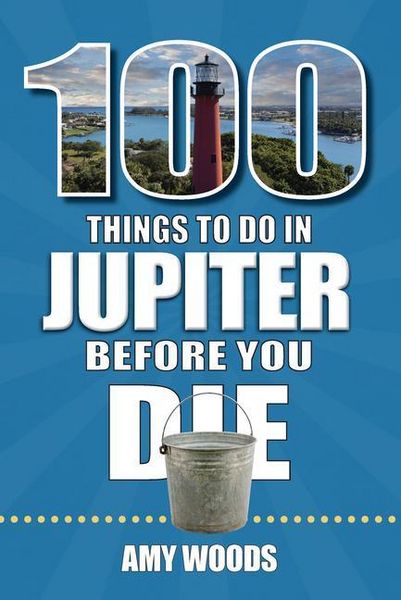 Produktbild: 100 Things to Do in Jupiter Before You Die