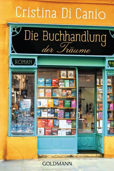 Die Buchhandlung der Träume, Taschenbuch von Cristina Di Canio, Goldmann