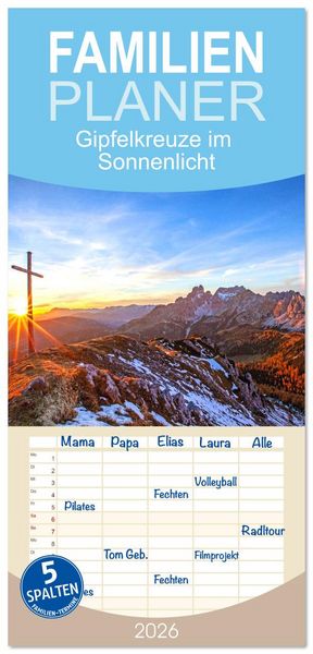 Familienplaner 2026 - Gipfelkreuze im Sonnenlicht mit 5 Spalten (Wandkalender, 21 x 45 cm) CALVENDO