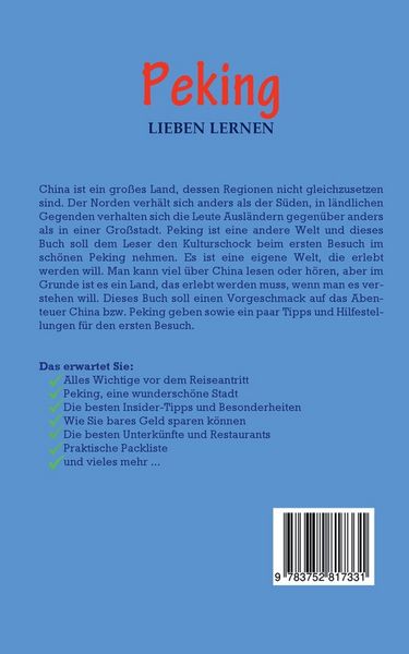 Produktbild: Peking lieben lernen: Der perfekte Reisef&uuml;hrer f&uuml;r einen unvergesslichen Aufenthalt in Peking inkl. Insider-Tipps, Tipps zum Geldsparen und Packliste