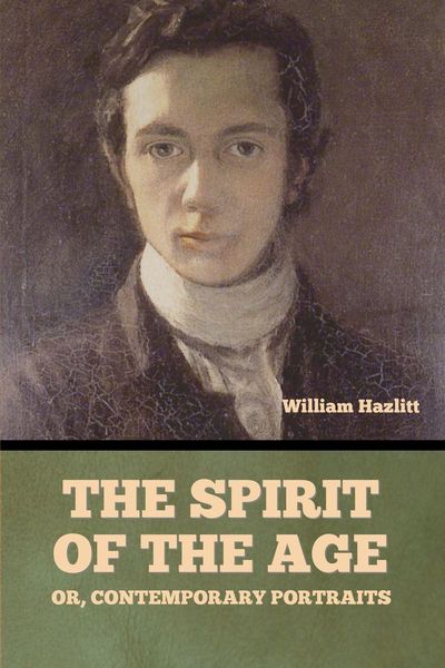 Produktbild: The Spirit of the Age; Or, Contemporary Portraits