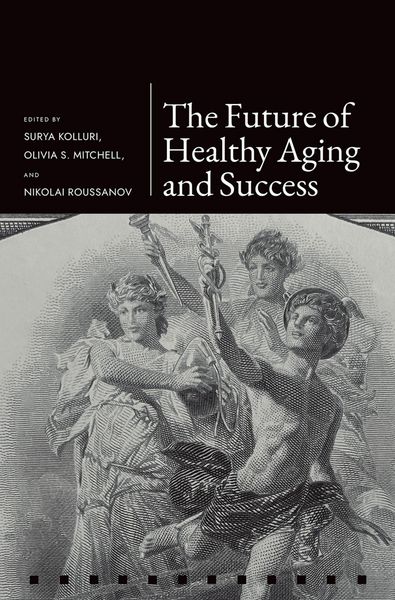 Produktbild: The Future of Healthy Aging and Successful Retirement