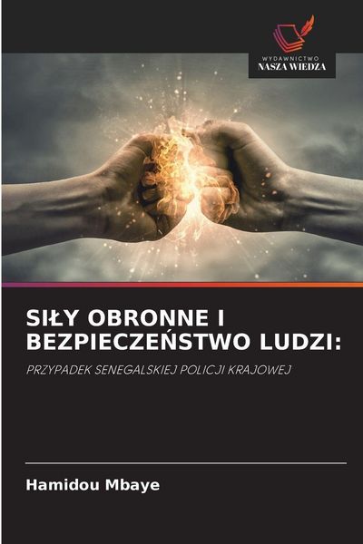 Produktbild: SI&iquest;Y OBRONNE I BEZPIECZE&iquest;STWO LUDZI: