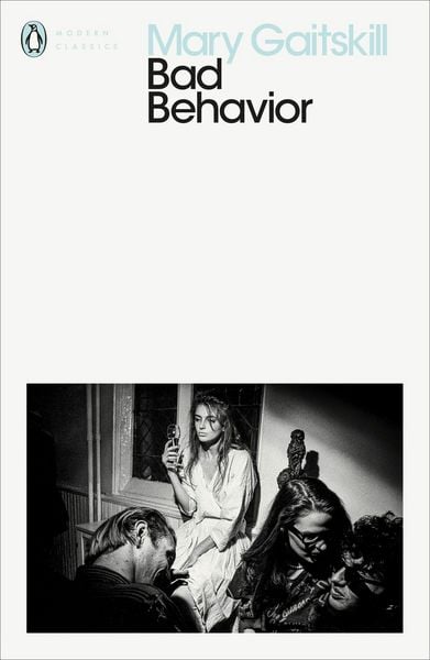 Bad Behavior, Taschenbuch von Mary Gaitskill, Penguin Books Ltd, 978-0-241-38310-0