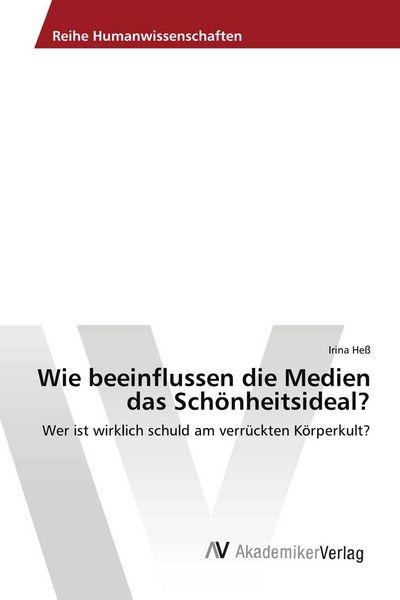 Produktbild: Wie beeinflussen die Medien das Sch&ouml;nheitsideal?
