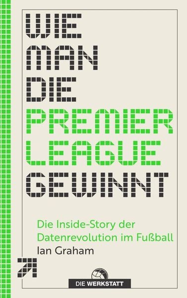 Wie man die Premier League gewinnt, Taschenbuch von Ian Graham, Die Werkstatt, 9783730707463