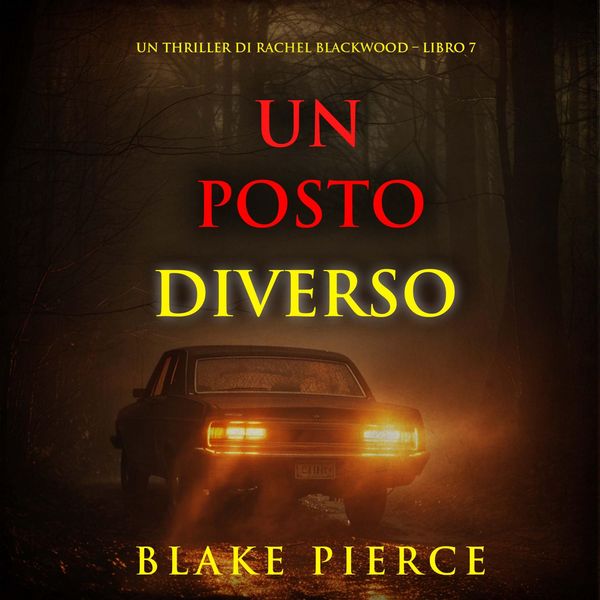 Produktbild: Un Posto Diverso (Un thriller di Rachel Blackwood &ndash; Libro 7)