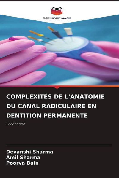 Produktbild: Complexit&eacute;s De L'anatomie Du Canal Radiculaire En Dentition Permanente