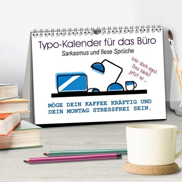 Produktbild: Typo-Kalender f&uuml;r das B&uuml;ro. Sarkasmus und fiese Spr&uuml;che (Tischkalender 2026 DIN A5 quer), CALVENDO Monatskalender