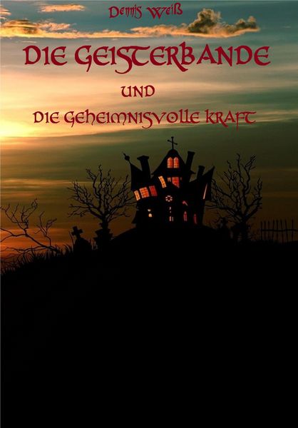Produktbild: Die Geisterbande und die geheimnisvolle Kraft
