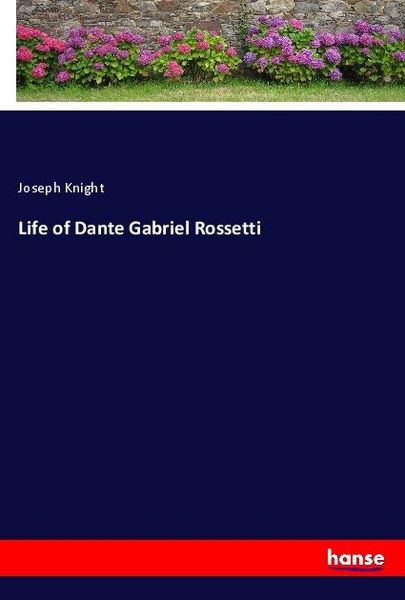 Produktbild: Life of Dante Gabriel Rossetti