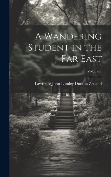 Produktbild: A Wandering Student in the Far East; Volume 1