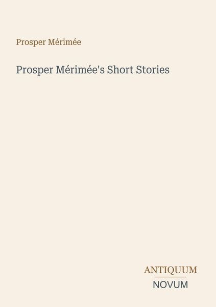 Produktbild: Prosper M&eacute;rim&eacute;e's Short Stories