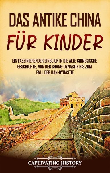Produktbild: Das antike China f&uuml;r Kinder